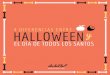 EL DÍA DE TODOS LOS SANTOS - abcdeele.com · Se celebra el 31 de Octubre DÍA DE TODOS LOS SANTOS Contracción de "HALLOWS EVE" Se celebra el 1 de Noviembre HALLOWEEN En Sevilla