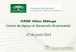 CADE Vélez Málaga - cajamar.es · Actualmente hay 215 CADE,s, distribuidos en 37 zonas de actuación y atendidos ... (BOJA nº 48 de 10/03/08) El plazo de presentación abierto
