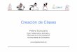 Creación de Clases - personales.unican.espersonales.unican.es/corcuerp/Java/Slides/CreaciondeClases.pdf · acceso a los miembros de la clase • Conocer los fundamentos del diseño