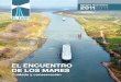 EL ENCUENTRO DE LOS MARES - pancanal.com · 4 El Faro ExprEsión dEl modElo dE gEstión La reciente decisión de la Junta Directiva de la Autoridad del Canal de Panamá de designar