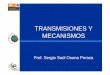 TRANSMISIONES Y MECANISMOS - profesaulosuna.com PWP... · Aumentar la precisión en la medición del giro del eje sin introducir juegos mecámcos motor SEP SECRETARiA DE EDUCAClóN
