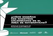 Análisis de las propuestas del Premio Compartir al Maestro³mo enseñan... · ción Rasgos característicos de la enseñanza en Colombia en las áreas de Matemáticas, Tecnología