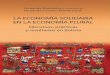 La economía solidaria en la economía plural · La economía solidaria en la economía plural. Discursos, prácticas y resultados en Bolivia. El Postgrado en Ciencias del Desarrollo