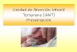 Unidad de Atención Infantil Temprana (UAIT) …“N MARCO NORMATIVO ATENCIÓN INFANTIL TEMPRANA EN ANDALUCÍA: - Introduce nuevos elementos: Unidad de Atención Infantil Temprana: