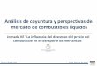 Análisis de coyuntura y perspectivas del mercado de ... · Análisis de coyuntura y perspectivas del mercado de combustibles líquidos Álvaro Mazarrasa 17 de febrero de 2016 Jornada