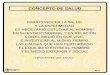 CONCEPTO DE SALUD - insht.es · MENTAL SOCIAL VIDA: AUTÓNOMA GOZOSA SOLIDARIA BIENESTAR MÁXIMO SALUD MT.I.2 PREVENCIÓN ... (DONDE SE DEFINE EL CONCEPTO DE ENFERMEDAD PROFESIONAL)