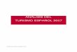 ANÁLISIS DEL TURISMO ESPAÑOL 2017 · ANÁLISIS CONJUNTO DE LA COYUNTURA TURÍSTICA. CUARTO TRIMESTRE 2017 VARIABLES COMENTARIO Número de visitantes extranjeros. Análisis anual