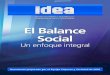 El Balance Social - tecnicasdevaluacion.com.ar · El Balance Social 3 IDEA y la trascendencia de Lo Social El Instituto de Desarrollo Empresarial de la Argentina, está cada vez más