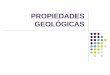 PROPIEDADES GEOLÓGICAS - mmc2.geofisica.unam.mxmmc2.geofisica.unam.mx/cursos/tfs/TFSPresentaciones/Presentacion8... · Los sedimentos mas gruesos tienden a ser mas permeables, el