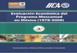 Evaluación Económica del Programa Moscamed - gob.mx · Se analizaron con detalle las estructuras de costos y de beneficios directos e indirectos durante los últimos 31 años. 