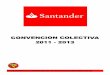 ASOCIACION COLOMBIANA DE EMPLEADOS BANCARIOS ... …aceb.org.co/wp-content/uploads/2015/01/Conv-Banco-Santander-2011... · Colombiana de Empleados Bancarios - ACEB - los señores