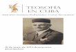 Teosofía en Cuba - diwalcostarica.com · -Artículos-Ensayos-Reflexiones-Temas-Recetarios-- 18 de junio de 1953 desencarnó Jinarajadasa . EL PUNTO DE VISTA TEOSÓFICO ... pero que