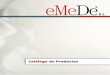 Catálogo de Productos - eMeDeemede.eu/files/catalogo_emede_2011_LQ.pdf · distintivo o señales sobre el mismo, siendo de un valor específi-co, intrínseco ... das con láser, en