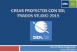 CREAR PROYECTOS CON SDL TRADOS …uvadoc.uva.es/bitstream/10324/14846/1/Crear proyectos con...1. Crear proyectos con SDL Trados Studio 2015 3 Crear un proyecto basado en una plantilla