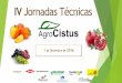 IV Jornadas Técnicas - agrocistus.com emergentes GRANADO... · • A partir de 2011 se extiende el cultivo a Valencia y el Valle del Ebro. Producción a nivel mundial ... Es un matorral,