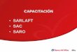 SARLAFT SAC SARO - recargaenlinea.comrecargaenlinea.com/negocios/_img/Capacitacion.pdf · No solicitar al consumidor información que ya repose en el Banco a menos que sea para actualizar