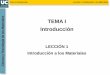 TEMA I es Introducción - Open Course Ware · finales Cuando el ... del libro de Apuntes de FUNDAMENTOS DE CIENCIA Y TECNOLOGÍA DE ... Tema 1. Introducción a los Materiales Author: