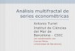 Análisis multifractal de series econométricas - risklab.es · en el tiempo, pero la tendencia y otras variables de ... propiedades de invariancia de escala y multifractalidad -