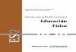 Introducción al Diseño Curricular Educación Físicaservicios2.abc.gov.ar/recursoseducativos/editorial... · 2014-01-08 · que se abordarán aspectos relacionados con el diseño