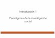 INTRO 1. PARADIGMAS DE LA INVESTIGACIÓN SOCIAL · -Elster, Jon (2010) La explicación del comportamiento social: mas tuercas y tornillos para las ciencias sociales, Madrid: Gedisa