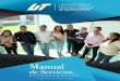 manual de servicios2-2018 - utags.edu.mx · Este Manual de Servicios Estudiantiles tiene la finalidad de ... •Las Estadías en empresas y otras organizaciones, son parte de la 