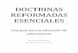 Doctrinas Reformadas Esencialesiglesiareformada.homestead.com/Hoeksema_doctrinas_reformadas... · Lee el Artículo 5 de la Confesión Belga y responde: ¿Por qué creemos todas las