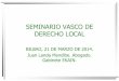 SEMINARIO VASCO DE DERECHO LOCAL - ekain.eus©gimen-Local-SEMINARIO... · disciplina urbanística. Protección y gestión del ... Infraestructura viaria y otros equipamientos de su