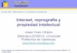 Internet, reprografía y propiedad intelectualeprints.rclis.org/6222/1/Internet_reprografia_jv.pdf · Internet, reprografia y propiedad intelectual ...Authors: Josep VivesgraciaAbout: