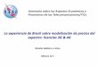 La experiencia de Brasil sobre modelización de precios del ... · subastas del espectro para desplegar tecnologías de 3G (2007) y 4G (2012). Agenda . Motivación Bien Escaso La