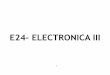 E24- ELECTRONICA III - catedras.facet.unt.edu.ar · Bibliografía Tomasi, Wayne, Sistemas de Comunicaciones Electrónicas, Prentice Hall Hispanoamericana, 4ª Edición, México, 2003