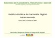 Politica Publica de Inclusión Digital - Plataforma RELAC ... · MINISTERIO DE PLANEAMIENTO, PRESUPUESTO Y GESTIÓN Secretaría Logística y Tecnología de Información Contexto Brasil