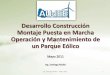 Desarrollo Construcción Montaje Puesta en Marcha Operación ...mvdpanel.net/adjuntosTextos/cz47hroew7iqkp/702/EnergiaEolicaMinas... · Construcción de un Parque Eolico Cuanta gente