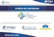 PUERTO DE CARTAGENA - fitac.netfitac.net/documents/AlfonsoSalas.pdf · Para la flota de barcos más grandes y ... Gamarra como nodo Intermodal 3.000m 400m 365 hectáreas ... normatividad