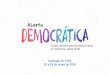 Cuatro futuros para la democracia en América Latina 2030 · Aunque la democracia predomina hoy en América Latina, se encuentra aún consolidando sus raíces en un proceso que está