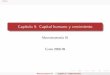 Capítulo 5: Capital humano y crecimientomkredler/macro3/slidesT5.pdf · Indice Indice 1 Capital humano 2 Predicciones sobre el nivel de renta 3 Predicciones: Tasas de crecimiento