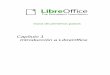 Introdución a LibreOffice · •No se ata a ningún proveedor. LibreOffice utiliza OpenDocument, un formato de archivo XML (eXtensible Markup Language, Lenguaje de Marcado Extensible