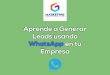 Aprende a Generar Leads usando WhatsApp en tu Empresagmarketing.co/pdf/2-aprende-a-generar-leads-usando-whatsapp-en-tu... · clientes como empresas lo usen para comunicarse masivamente