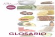GLOSARIO - 360WebFacil · Glosario de principios activos cosméticos ABEDUL -EXT. GLICÓLICO Extracto astringente, antiséptico, suavizante, y estimulante. Contiene hiperósidos,