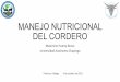 MANEJO NUTRICIONAL DEL CORDERO - borrego.mxborrego.mx/descargas/conferencias2015/BORREGOS/Manejo_nutricional... · (EM =2.95 Mcal EM/kg y 16.5% PROTEINA) Orden Ingredientes Porcentaje