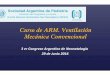 Curso de ARM Mecánica Convencional - Sociedad Argentina de … Neonatologia/Dia 1 Mie... · OBJETIVO del S CARDIORRESP “LograrLograr un Balance adec APORTE y la DEMANDA Adecuada