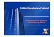 CAIXA Econômica Federal - asobanca.com.veasobanca.com.ve/userfiles/documentos/programa_bolsa_familia... · CAIXA Econômica Federal Banco ... • Articulación regional para pago