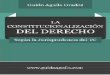 GAG LA CONSTITUCIONALIZACION DEL DERECHO-mar2017guidoaguila.com/images/general/5vf0yc.pdf · graficar este modelo de Constitución como norma jurídica, mudando su característica