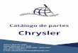 CATÁLOGO DE CHICOTES - 2008chicotesautomotrices.com.mx/img/catalog/files/chrysler.pdf · shadow y caravan cr 1076 4377303 86-88 selector transmisiÓn std. volare y dart “k” europa