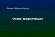 VIDA ESPIRITUAL - Inicio · 2 Indice Introducción 3 Vida espiritual 6 La Ascética de la Renuncia 15 Sentirse bien 20 Oración y meditación 31