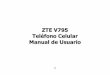 ZTE V795 Teléfono Celular Manual de Usuariodownload.ztedevices.com/.../515/3823/manual/2013103116300322.pdf · Teléfono Celular Manual de Usuario . 2 ... Detonadores y Áreas de