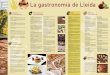 La gastronomia de Lleida · quaresmal. L’ALTA RIBAGORÇA • Festa de la Confraria de Sant Sebastià. ... • Jornada gastronòmica de Proide. Se celebra al final de maig a Mollerussa