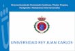 Universidad ReyJuan Carlos - fiocu.org · • Terapia Ocupacional • Relaciones Laborales y Recursos Humanos