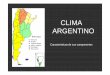 clima argentino [Modo de compatibilidad]aulavirtual.agro.unlp.edu.ar/pluginfile.php/27367/mod_resource... · de Brasil-Se acerca a la costa bonaerense ... La escasa amplitud determina