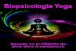 Biopsicología Yoga (Spanish Edition)api.ning.com/files/GZs8qdvnOuG*tPBeC9oNsp4QYPmrpI6eeMkqXjFlFKC1epR... · reacciones físicas y funcionamiento de varios sistemas del cuerpo)