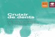 Cruixir de dents - tercersector.cat · Estudio de Pobreza Energética en España. Análisis de tendencias, 2015. 7 Cruixir de dents. La vivència de la pobresa energètica a l’Àrea